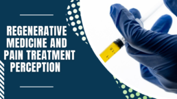 Regenerative Medicine Treatment for Pain