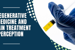 Regenerative Medicine Treatment for Pain