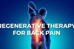REGENERATIVE THERAPY FOR BACK PAIN